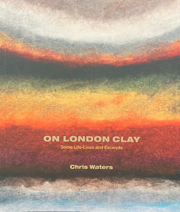 On London Clay - Christopher Waters (Paperback) 01-06-2021