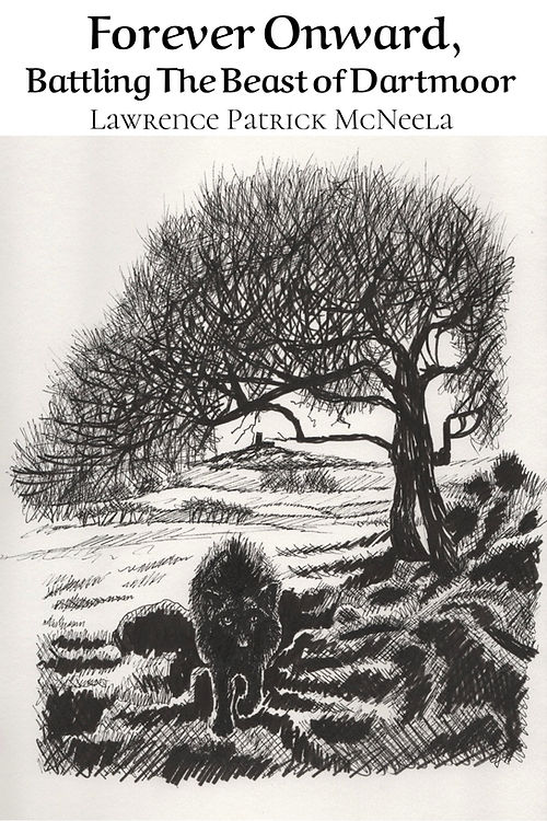 Forever Onward, Battling the Beast of Dartmoor - Lawrence McNeela (Paperback) 01-05-2022 