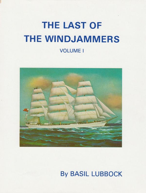 The Last of the Windjammers: v. 1 - Basil Lubbock (Hardback) 01-01-1927 