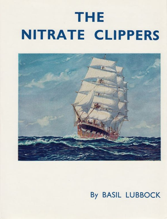 The Nitrate Clippers - Basil Lubbock (Hardback) 31-12-1966 