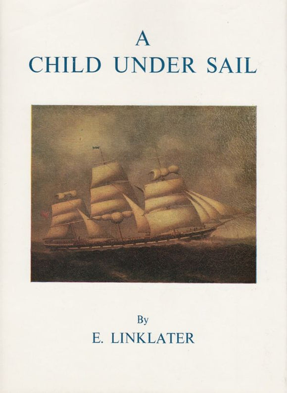 A Child Under Sail - Eric Linklater (Hardback) 01-12-1977 
