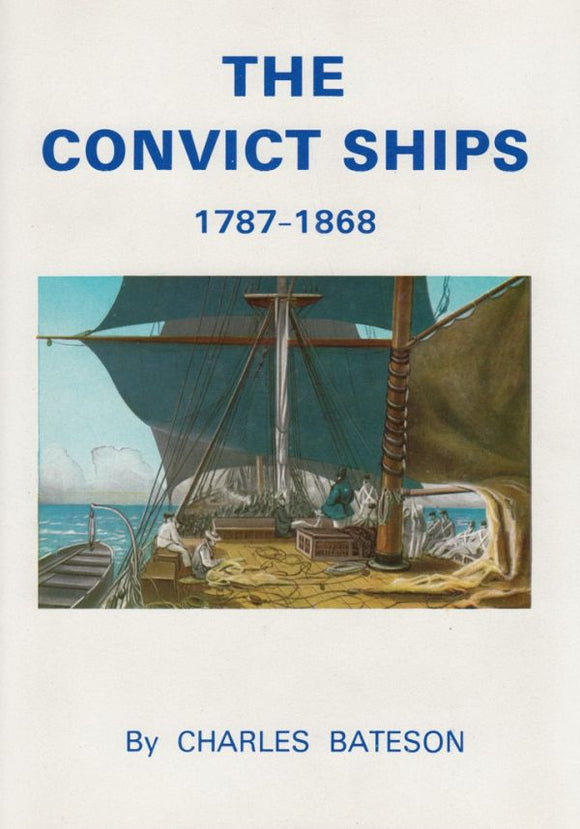 The Convict Ships, 1787-1868 - Charles Bateson (Hardback) 01-12-1985 
