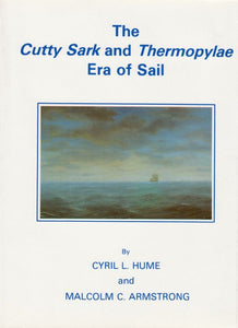 "Cutty Sark" and "Thermopylae" Era of Sail - Cyril L. Hume; Malcolm C. Armstrong (Hardback) 30-11-1987 