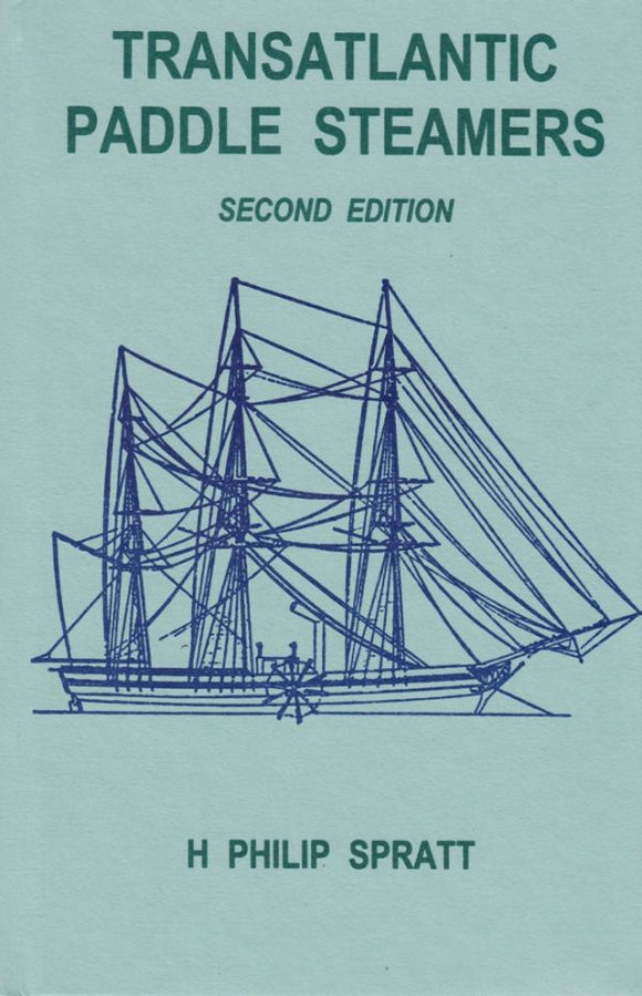 Transatlantic Paddle Steamers - H.Philip Spratt (Hardback) 01-02-1968 