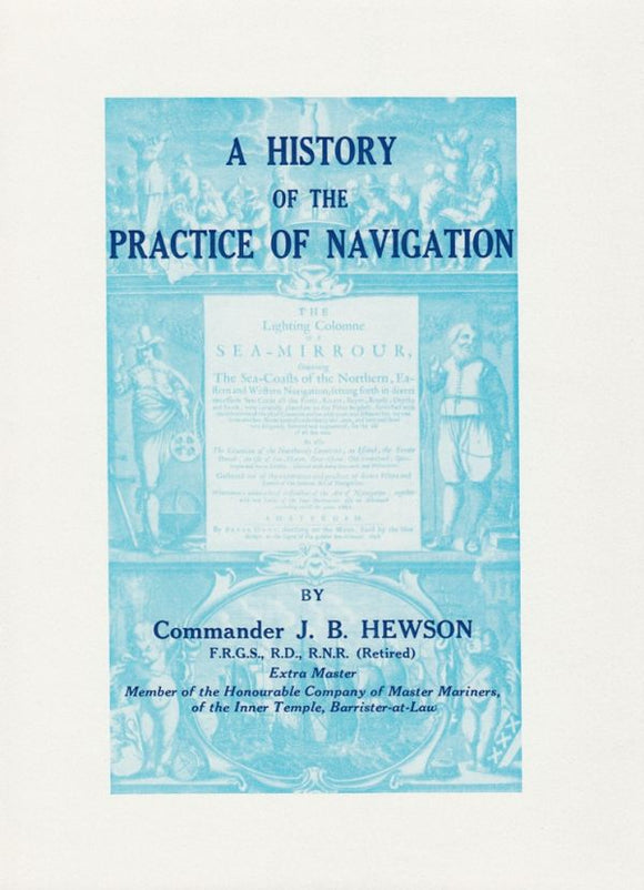 A History of the Practice of Navigation - J.B. Hewson; W.P. Clifford (Hardback) 01-04-1983 