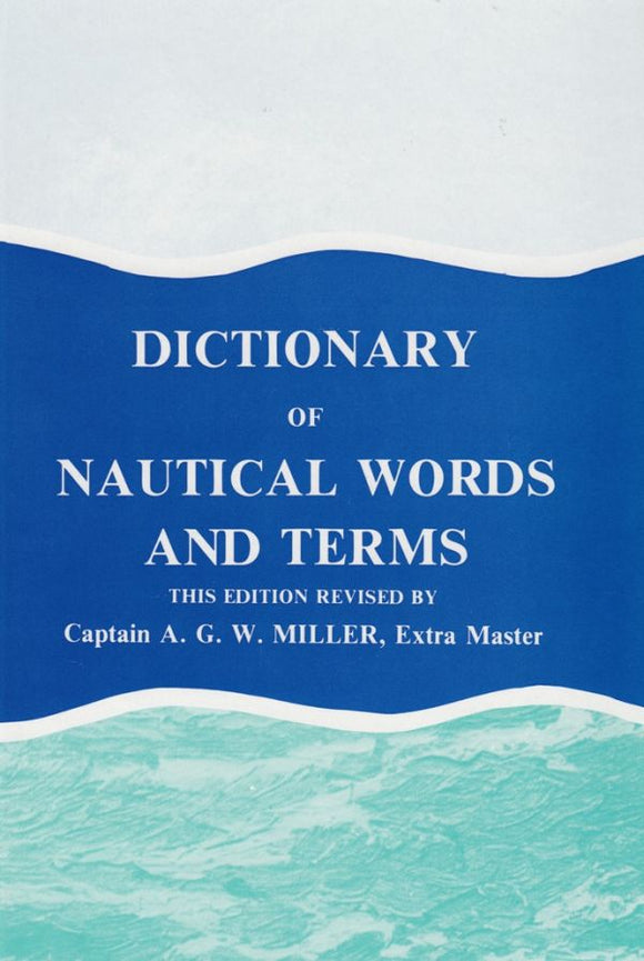 Dictionary of Nautical Words and Terms - C.W.T. Layton; A. G. W. Miller (Hardback) 01-03-1996 