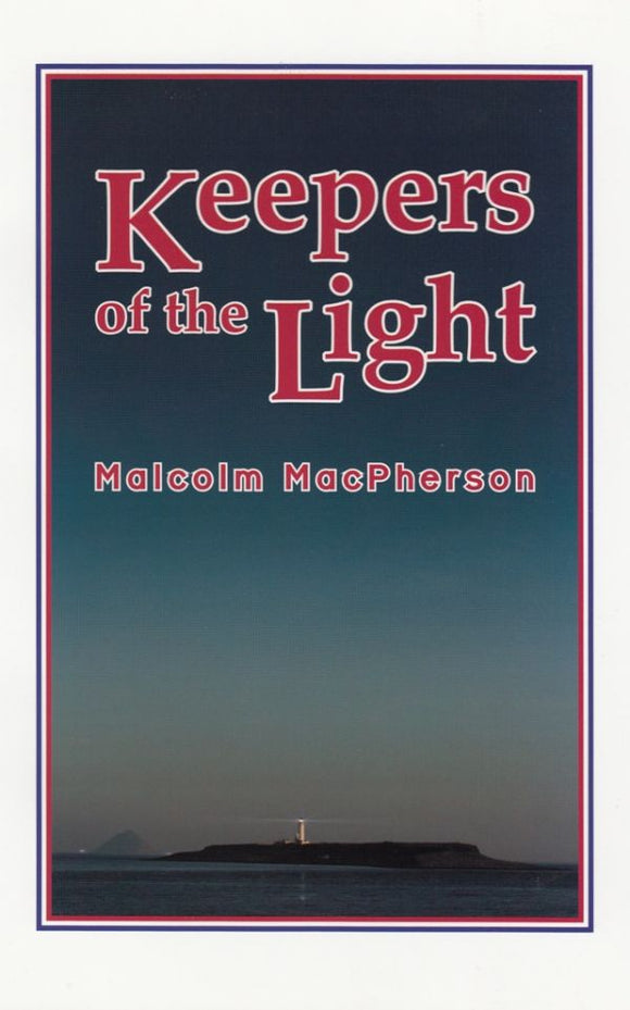 Keepers of the Light - Malcolm MacPherson (Paperback) 23-07-2009 