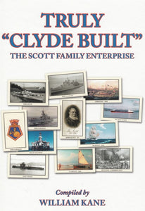 Truly Clyde Built: The Scott Family Enterprise - William Kane (Mixed media product) 05-11-2009 