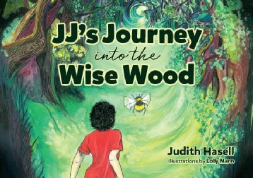 JJ's Journey into the Wise Wood 1 JJ's Journey into the Wise Wood - Judith Hasell (Paperback) 04-05-2021